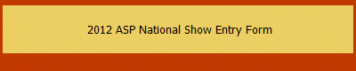  2012 ASP National Show Entry Form